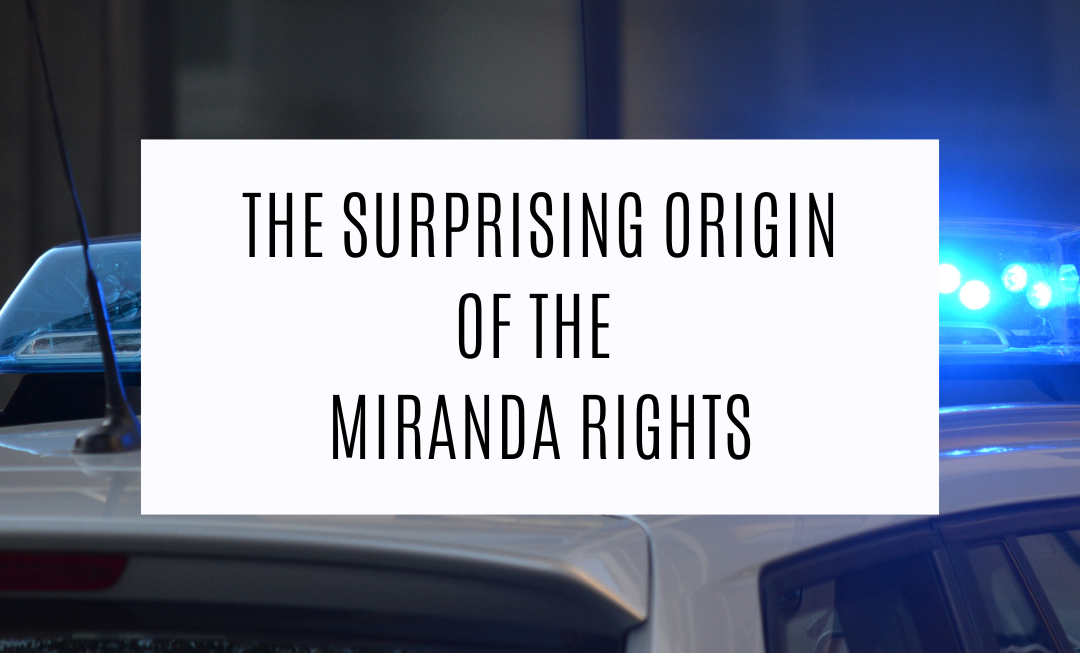 origin of miranda rights